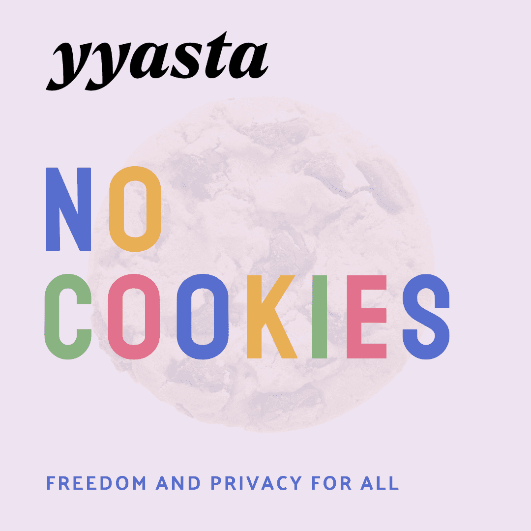 We do not use Cookies on yyasta We do not use Cookies on yyasta